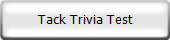 Tack Trivia Test